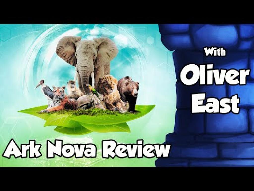 Ark Nova Review with Oliver EastThe Dice Tower