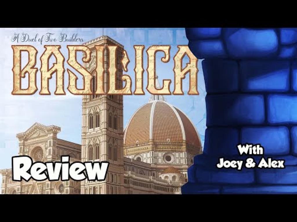 Basilica Review with Joey & Alex The Dice Tower