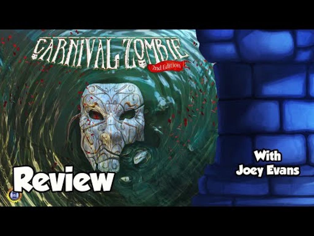 Carnival Zombie 2nd Edition Review with Joey Evans The Dice Tower
