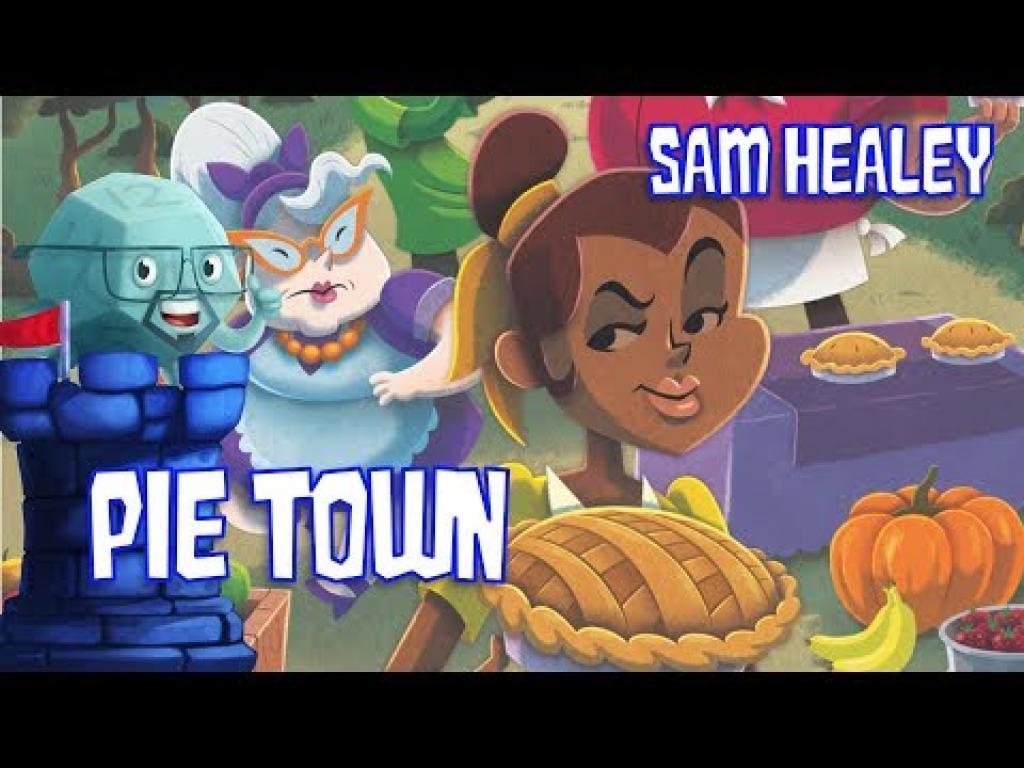 Pie Town Review with Sam Healey The Dice Tower