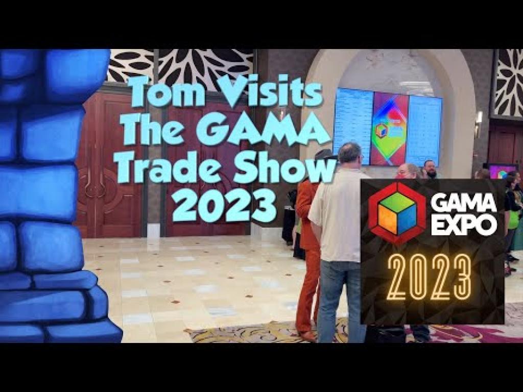 Tom Visits the GAMA Trade Show 2023 The Dice Tower