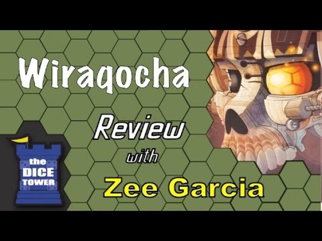 Wiraqocha review with Zee GarciaThe Dice Tower