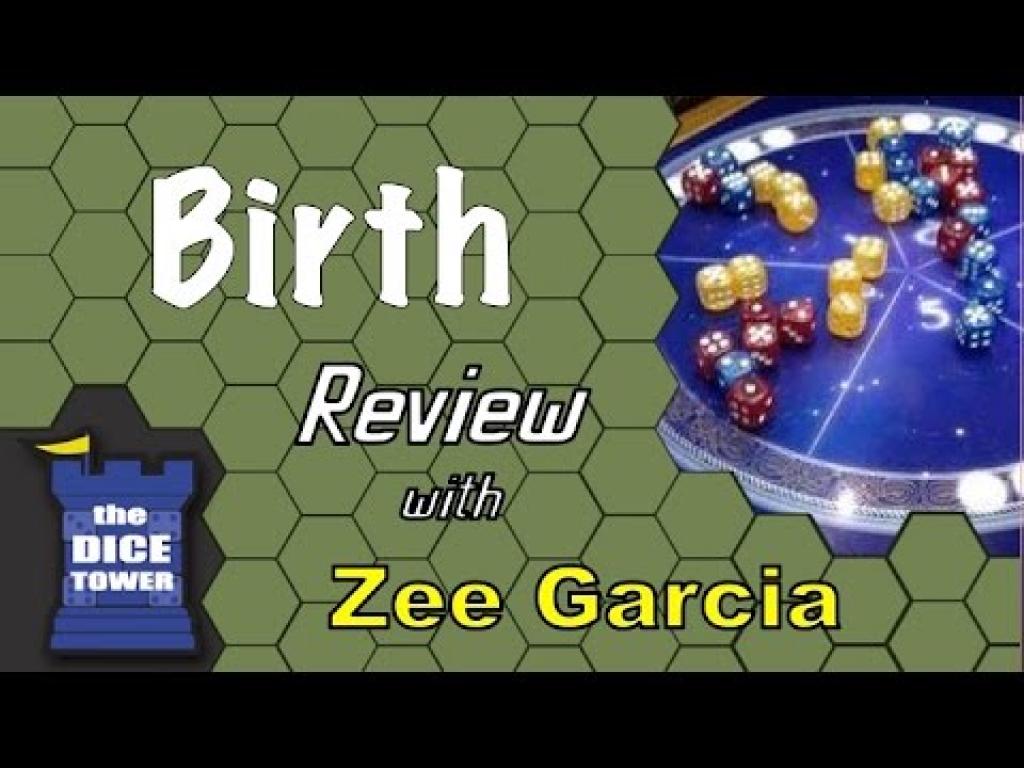 Birth Review with Zee GarciaThe Dice Tower