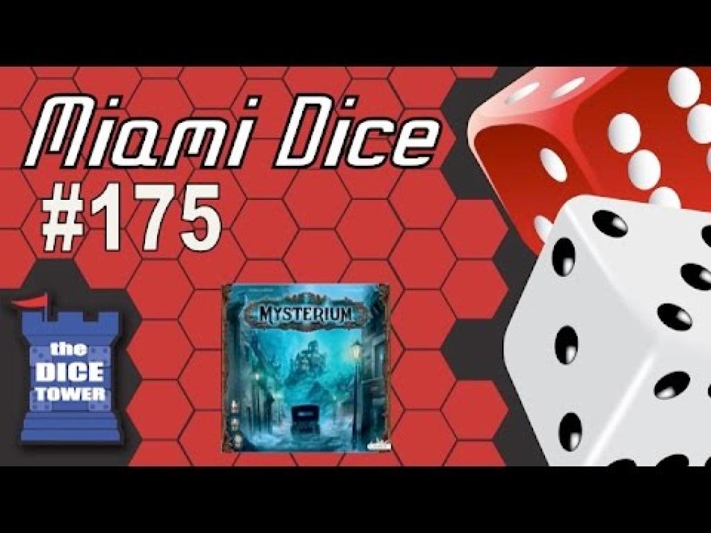 Miami Dice, Episode 175 MysteriumThe Dice Tower