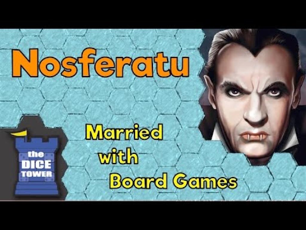 Nosferatu Review with Married with Board Games The Dice Tower