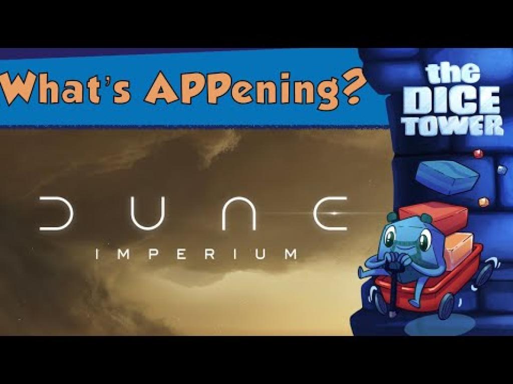 What's APPening Dune Imperium The Dice Tower