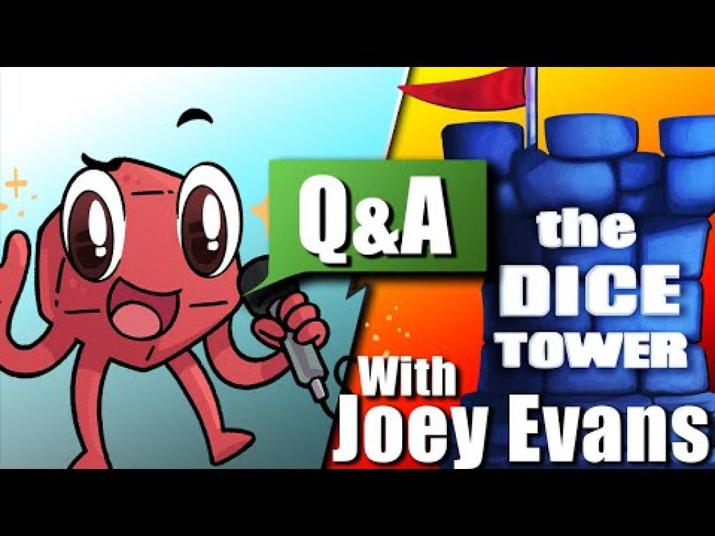 Live Q & A with Joey Evans May 9, 2024 The Dice Tower