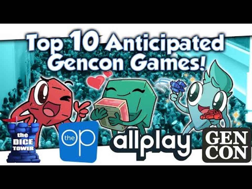 Top 10 Anticipated Gencon Games! The Dice Tower