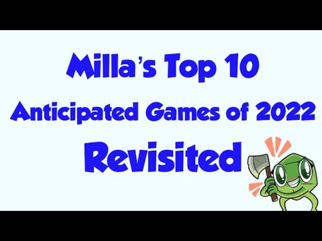 Milla's Top 10 Anticipated Games of 2022 Revisited The Dice Tower