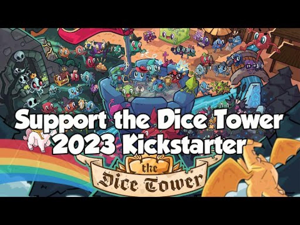 Support the Dice Tower Kickstarter 2023 The Dice Tower