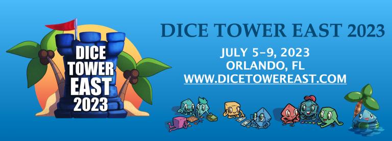 Dice Tower East 2023 July 5-9, Orlando, Florida