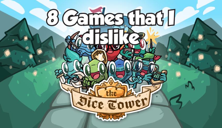 8 Games that I dislike